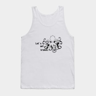 Let's get kraken Tank Top